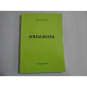     JURNAL  DE  EXIL  -  Ioan  DAN